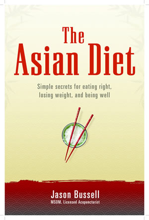 The Asian Diet – Simple secrets for eating right, losing weight and being well