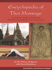 [Image: Encyclopedia of Thai Massage:  Complete Guide to Traditional Thai Massage Therapy &amp; Acupressure - 2nd Edition]