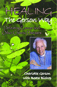 [Image: Healing The Gerson Way: Defeating Cancer and Other Chronic Diseases]