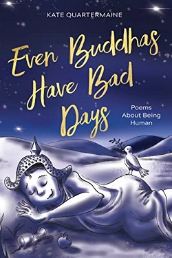 [Image: Even Buddhas Have Bad Days – Poems about Being Human]