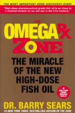[Image: The Omega Rx Zone - The Miracle of the New High-Dose Fish Oil]