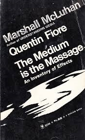 Marshall McLuhan The Medium is the Massage