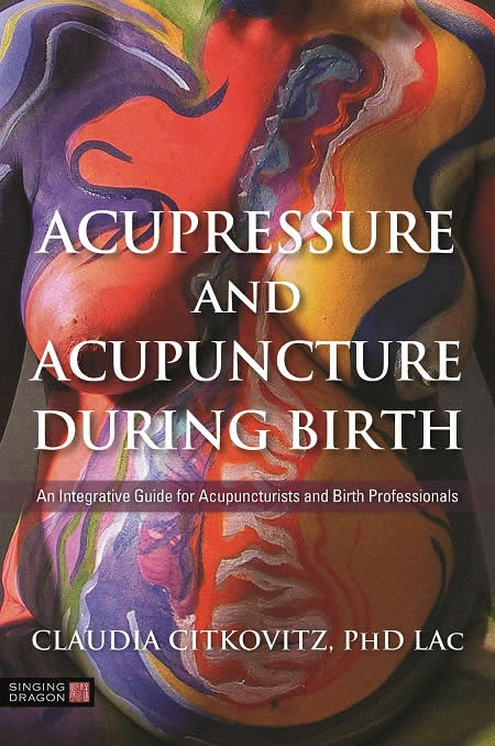 Citkovitz - Acupressure and Acupuncture During Birth