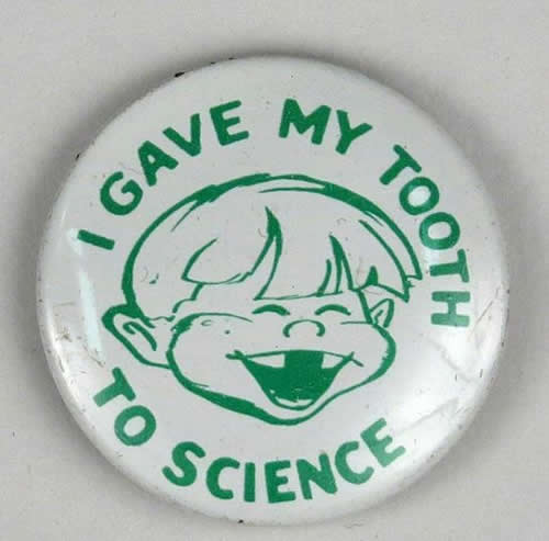 I Gave My Tooth to Science Badge