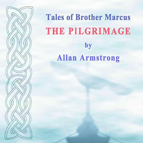 Tales of Brother Marcus The Pilgrimmage