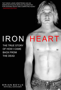 Iron Heart Ã¢â‚¬â€œ The True Story of How I Came Back from the Dead