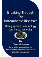 Breaking Through The Untouchable Diseases: Using Applied Immunology and Herbal Remedies