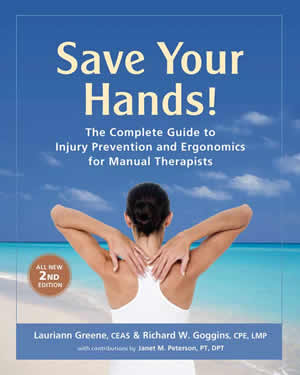 Save Your Hands! The Complete Guide to Injury Prevention and Ergonomics for Manual Therapists, 2nd Edition
