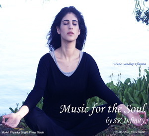 Music for the Soul Ã¢â‚¬â€œ Sandeep Khurana