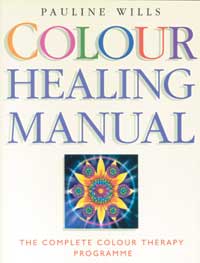 [Image: Colour Healing Manual - The Complete Colour Therapy Programme]