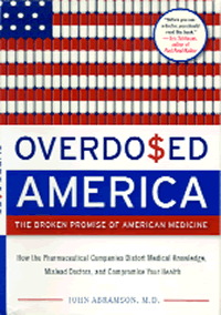 [Image: Overdo$ed America: The Broken Promise of American Medicine]
