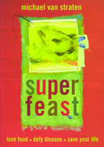 [Image: Super Feast: Love Food - Defy Disease - Save Your Life]