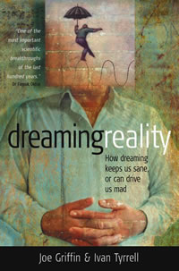[Image: Dreaming Reality: How dreaming keeps us sane, or can drive us mad]