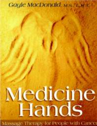 [Image: Medicine Hands: Massage Therapy for People with Cancer]