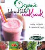 [Image: Organic Baby &amp; Toddler Cookbook - easy recipes for natural food]