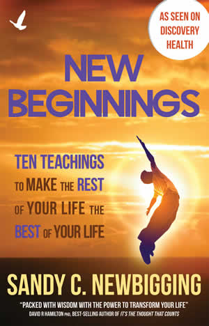 New Beginnings: Ten Teachings to Making the Rest of Your Life the Best of Your Life