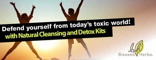Defend Yourself from Today's Toxic World with Blessed Herbs Natural Cleansing!