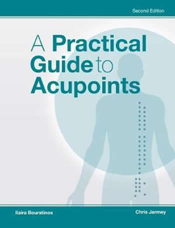 A Practical Guide to Acupoints 2nd Edition
