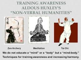 Training Awareness Aldous Huxley Non-Verbal Humanities